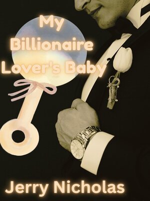 cover image of My Billionaire Lover's Baby